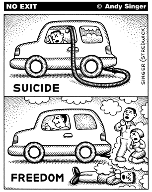 Andy Singer drawing. Your freedom to kill me stops where you commit suicide